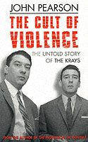The Cult of Violence: The Untold Story Of The Krays